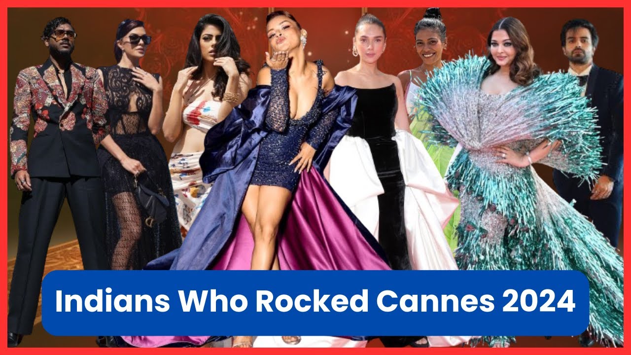 All The Indians Who Attended Cannes 2024 | Cannes Film Festival 2024 | Aishwarya Rai Bachchan