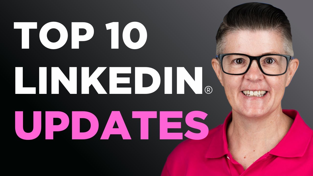 Top 10 LinkedIn New Features Marketers Need To Know