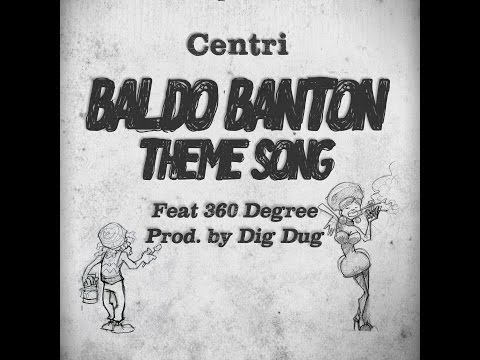 Centri - BALDO BANTON THEME SONG feat. 360 Degree (prod. Dig Dug)