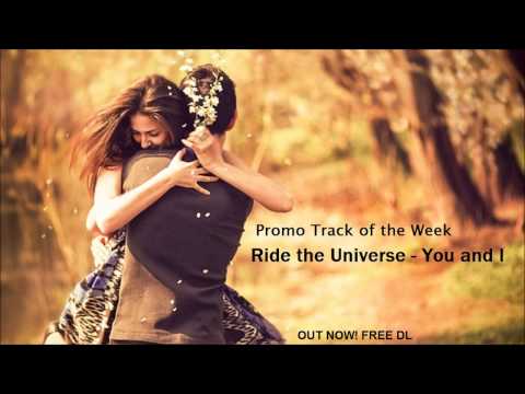 Ride the Universe - You and I (Original Mix) [Chilled Progressive House]