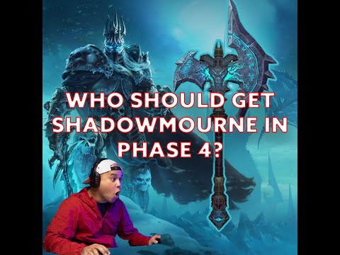 Who Should Really Get Shadowmourne in Phase 4?