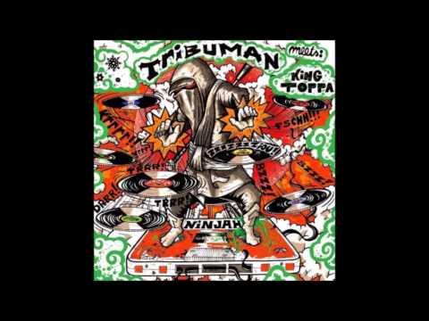 Tribuman & Atomic Spliff - Ninjah (EP 2017 "Tribuman Meets King Toppa" By King Toppa)
