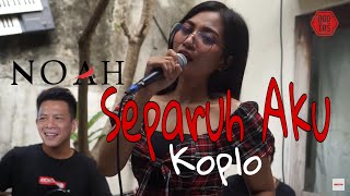 Download lagu Separuh Aku - NOAH (cover) Dangduters band feat. dr Aura mp3