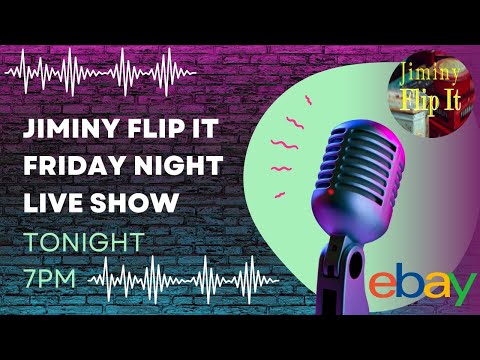 Friday Night Live Show - Let's Talk Reselling And Maybe Even List On eBay