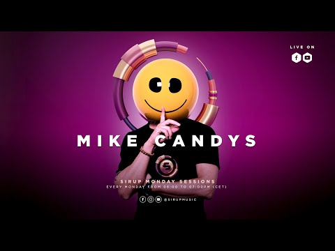 Sirup Monday Sessions w/ Mike Candys