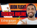 How to Book Flight Tickets Online Ethiopian Airlines (2024)