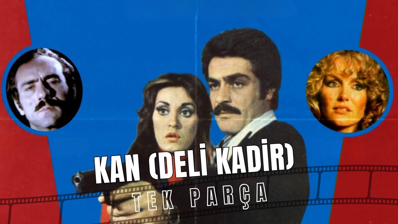 Kan (Deli Kadir) | Kadir İnanır - Necla Nazır Eski Türk Filmi