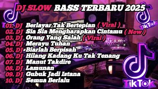 Download lagu DJ SLOW BASS TERBARU 2025 | DJ VIRAL TIK TOK FULL BASS 🎵 DJ KU BERLAYAR TAK BERTEPIAN  | FULL ALBUM mp3