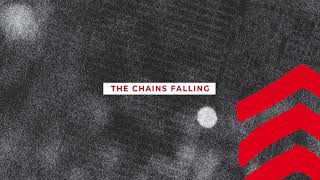 The Chains Falling