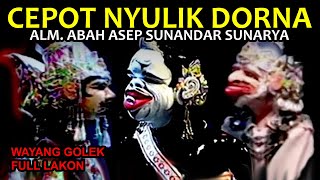 Download lagu Cepot Nyulik Dorna Full Lakon Wayang Golek Asep Sunandar Sunarya mp3