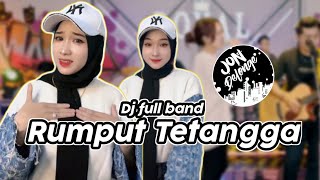 Download lagu DJ RUMPUT TETANGGA II DJ FULL BAND II VIRAL TIK TOK mp3 Download lagu DJ RUMPUT TETANGGA II DJ FULL BAND II VIRAL TIK TOK mp3