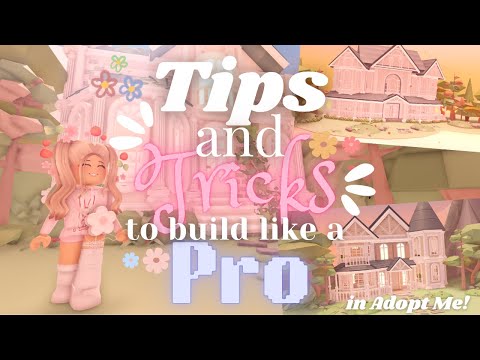 Helpful Tips for Building Like a Pro in Adopt Me