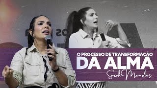 Sarah Mendes | O Processo de Transformação da Alma
