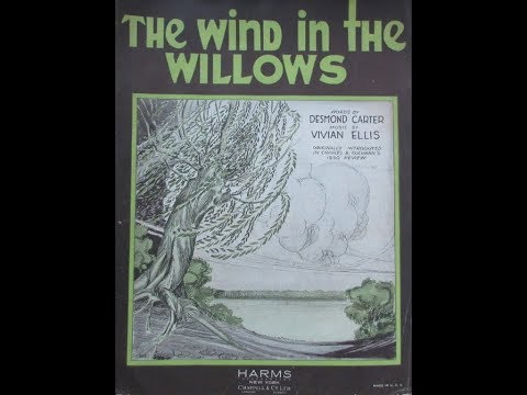 "The Wind In The Willows" Van Phillips and His Band (1930) song by Desmond Carter & Vivian Ellis