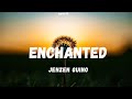 Enchanted Lyrics (Cover By Jenzen Guino)