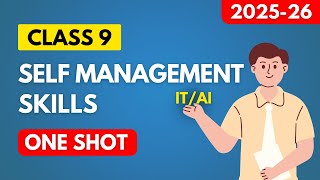 Self Management Skills Class 9 IT/AI Chapter 2 OneShot [Animated]