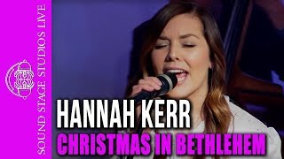 Hannah Kerr - &quot;Christmas in Bethlehem&quot; - Live at the Well