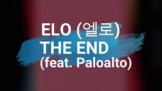 ELO (엘로) - The End (feat. Paloalto) LEGENDADO/PT-BR