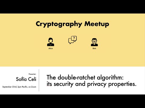 [Cryptography Meetup] The double-ratchet algorithm: its security and privacy.