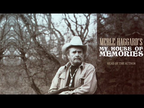 Merle Haggard's "My House Of Memories" autobiography
