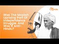 Was The Moplah Uprising Part Of Indian Freedom Struggle And Was It Anti Hindu