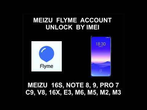 Meizu Account Unlock Service, By IMEI,  16T, 16S, note 9, Zero, C9, V8, X8, M8C, 15 Plus, E3, M6, M5