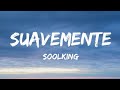 Soolking - Suavemente (Paroles/Lyrics) Soolking - Suavemente (Paroles/Lyrics)