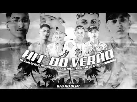 MC 10G, BARCA NA BATIDA, MC GUILHERME ORIGINAL, MC PEDRINHO - HIT DO VERÃO.