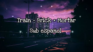 Train  -  brick + mortar || Sub. español