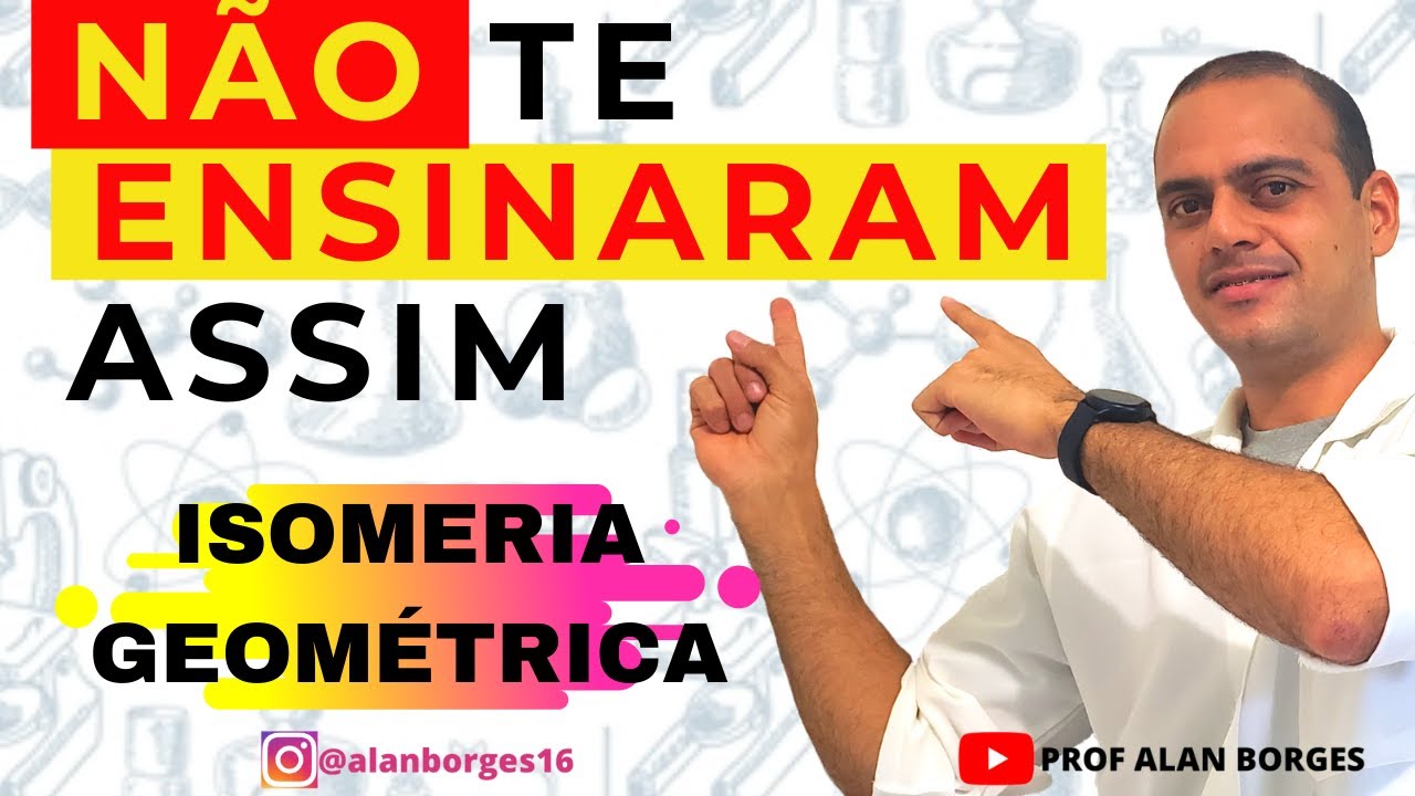 Isomeria Geométrica - MANEIRA FÁCIL e COMPLETA - (Cis/Trans e E/Z) - com RESOLUÇÃO DE QUESTÃO ENEM