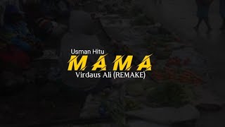 Download lagu MAMA - Virdaus Ali || cover (Usman Hitu) video lirik mp3