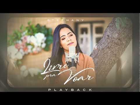 Stefhany  |  Livre Pra Voar (PLAYBACK) Essência - Canções que Marcaram