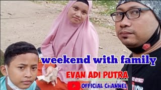 Download lagu weekend with family || Evan adi putra official channel mp3