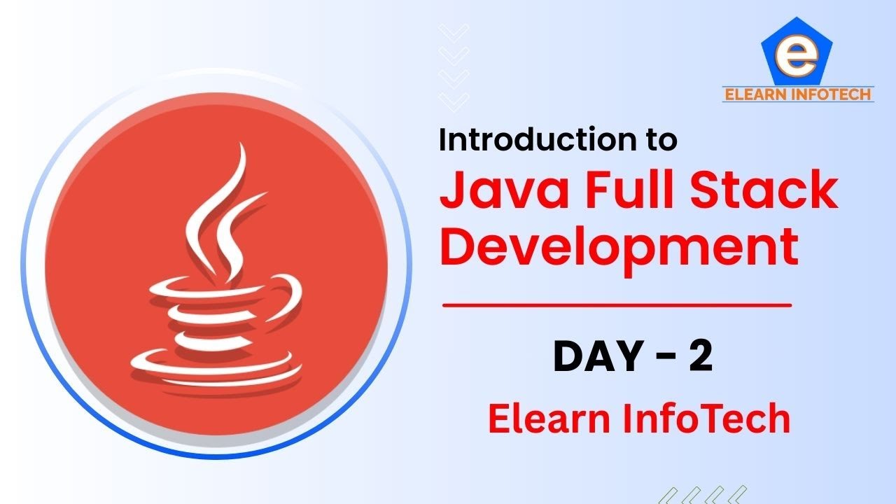 Java Full Stack Course Day 2 | Core Java Basics | Introduction for Beginners | Elearn Infotech
