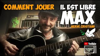 COMMENT JOUER - Il est libre Max (cover Hervy© Cristiani)