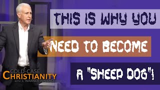 Why Every Christian "Sheep" Needs to Become a "Sheepdog"