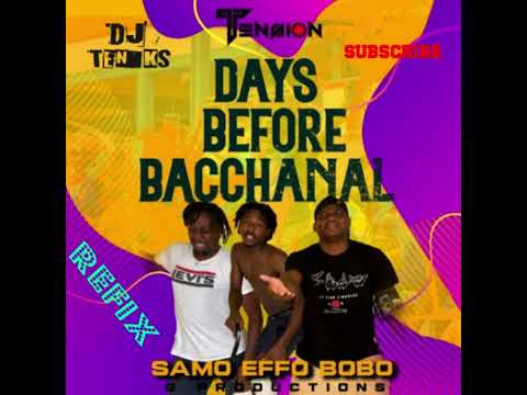 DAYS BEFORE BACCHANAL REFIX- (BOBO, EFFO, SAMO) 2023