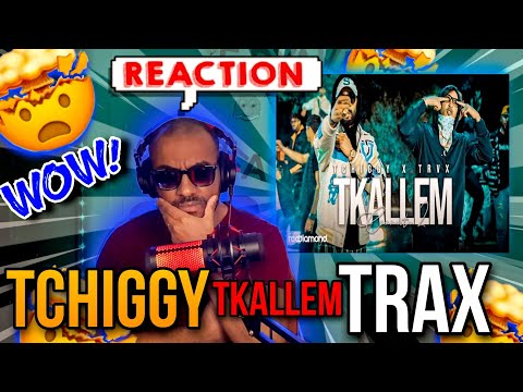 REACTION 🇲🇦❤️🇹🇳Tchiggy x Trax - Tkallem (Connecté 2) TOP TOP 🤯🤯🤯