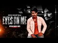 EYES ON ME MUSIC VIDEO SIDHU MOOSE WALA THE KIDD