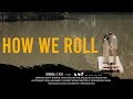 This Is How We Roll