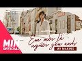 MIN - Em Mới Là Người Yêu Anh | MV Making