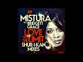 Mistura feat. Bridgett Grace - Love To The Limit (Shur-i-kan Club Mix)