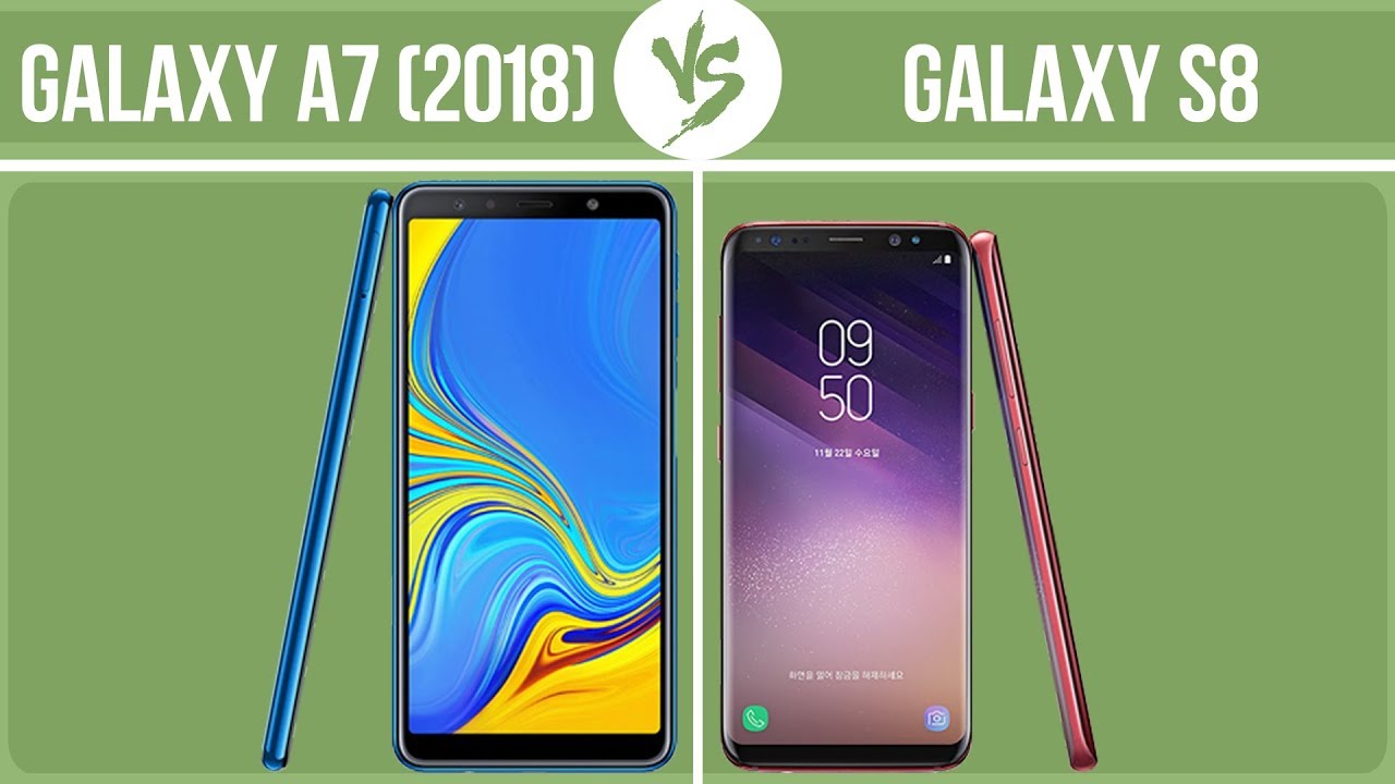 Samsung Galaxy A7 (2018) vs Samsung Galaxy S8 ✔️