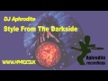 DJ Aphrodite - Style From The Darkside (Original ...