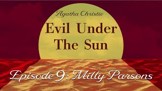 Agatha Christie: Evil Under The Sun | Part 9: Milly Parsons