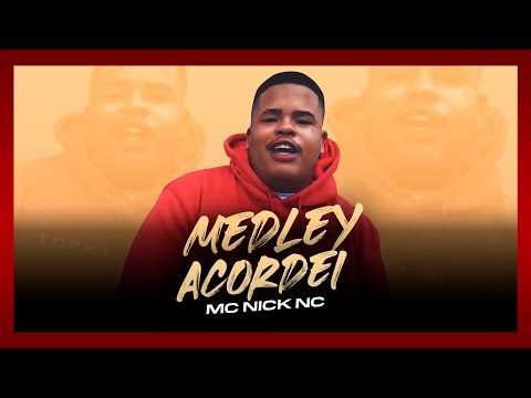 MC NICK NC - MEDLEY ACORDEI