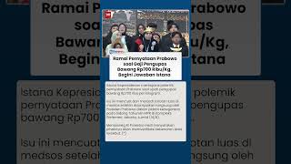 Download lagu Ramai Pernyataan Prabowo soal Gaji Pengupas Bawang Rp700 Ribu/Kg, Begini Jawaban Istana mp3