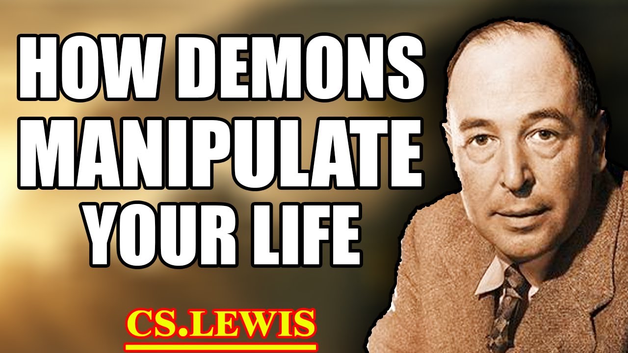 How Demons Manipulate Your Life: 7 Clear Signs You MUST Recognize & Overcome Now! | C.S. Lewis 2025