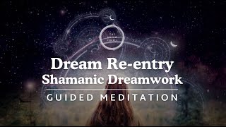 Dream Re-entry Guided Meditation for Dreamwork &amp; Lucid Dreaming // 432 Hz