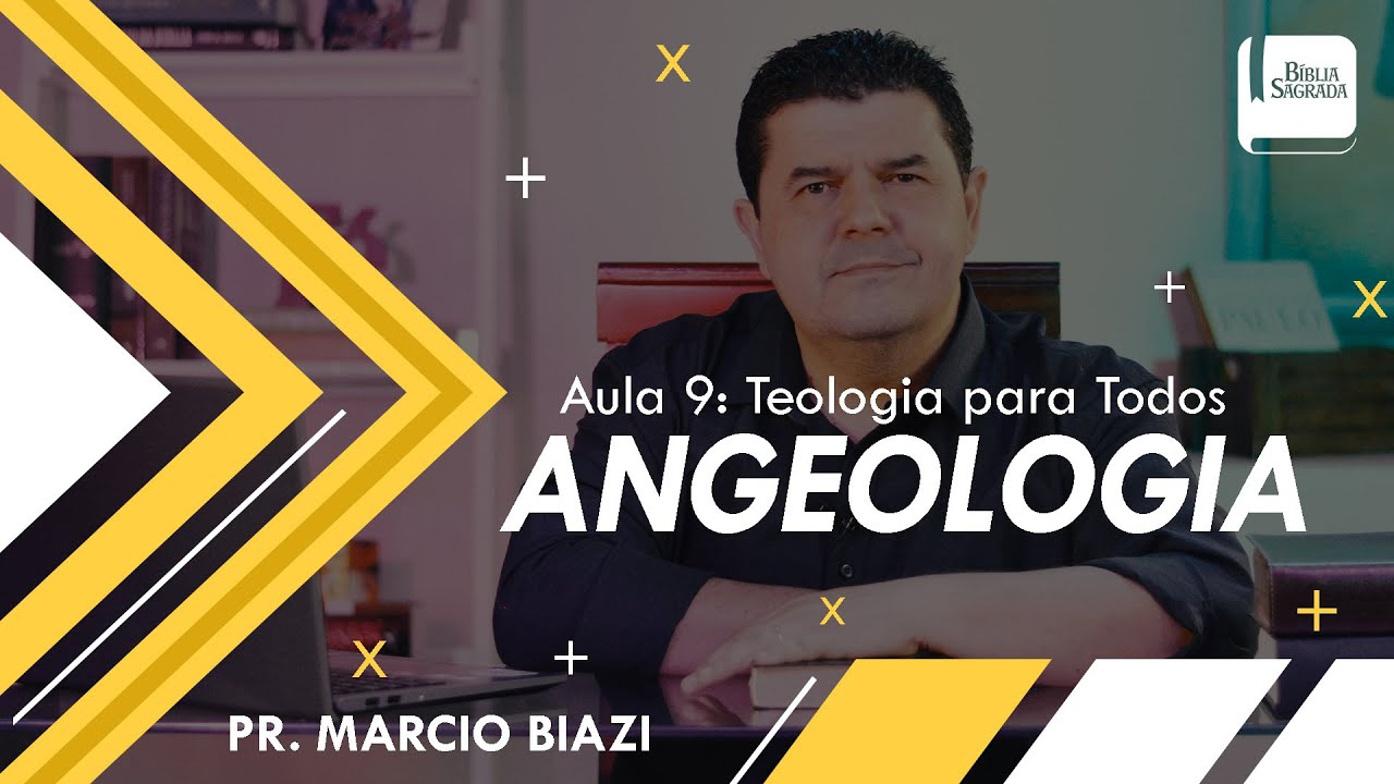 ANGEOLOGIA | AULA 9 - Teologia para Todos